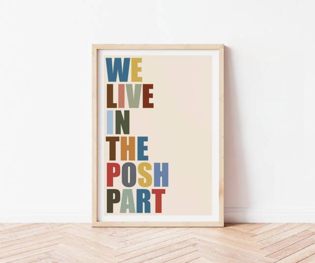 We Live in The Posh Part Print, Fun Wall Art, Funny Poster, Funky Home Decor, Bold Typography Trendy, Gallery Wall, Colourful Art - image 1