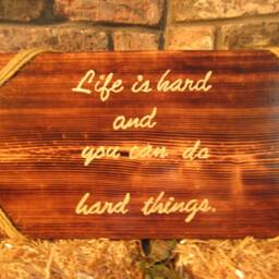 Inspirational Wall Decor, Sign On Wood, Wood Saying, Life Is Hard Sign, Burnt Rustic Decor - thumbnail 3
