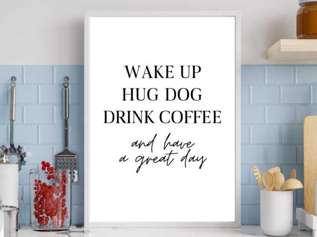 Wake Up Hug Dog Coffee Print - Home Kitchen Tea Pet Family Bedroom Life Quote Decor Gift A5 A4 A3 Framed Or Unframed - image 1