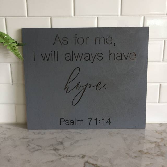 Always Have Hope Sign, Wood Sign, Decor, Rustic Wall Hanging, Home Christian Decor - image 1