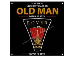 "Never Underestimate An Old Man With A Classic Rover P6 3500 Metal Sign. Size 8""x8" - thumbnail 1