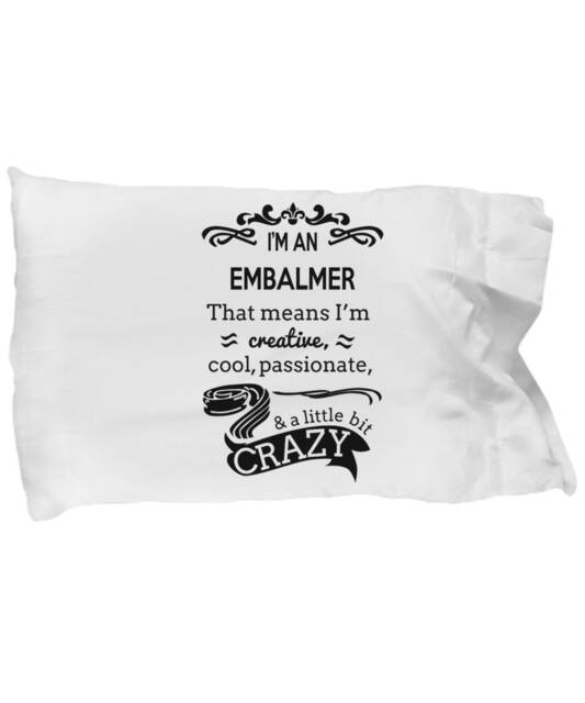 Embalmer Gifts - Pillowcase , Perfect Gift For Embalmers, Embalm Practitioner Standard Size Pillow Case