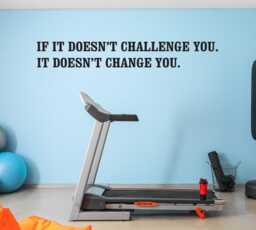 If It Doesn't Challenge You. Change Wall Decal, Office Sign, Gym Fitness Physical Therapy - thumbnail 1
