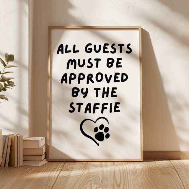 All Guests Must Be Approved By The Staffie, Staffie Print, Staffordshire Bull Terrier Wall Print - image 1