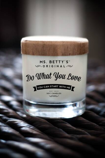 Do What You Love, Can Start With Me - Scented Soy Candle