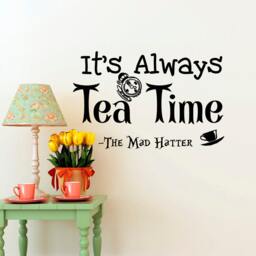 Alice in Wonderland Wall Decal It's Always Tea Time Vinyl Sticker Q277 - thumbnail 1