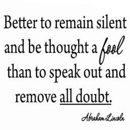 Better To Remain Silent & Be Thought A Fool Than Speak Out Remove All Doubt Wall Decal Abraham Lincoln Vwaq-1623 - thumbnail 2