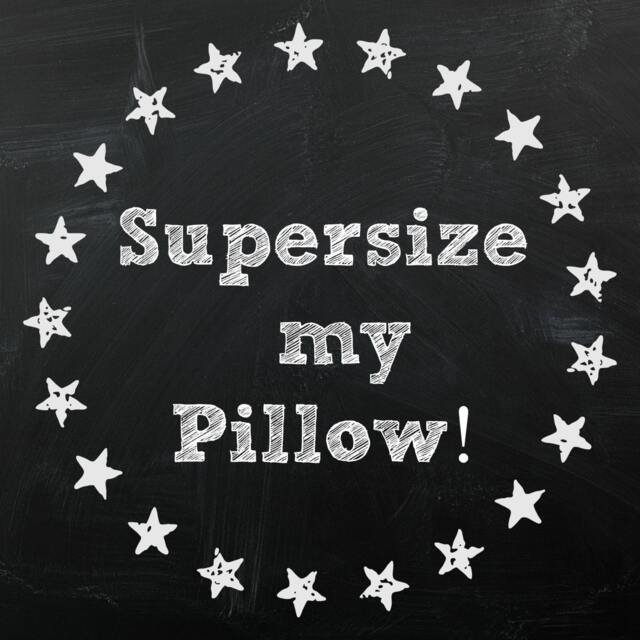Supersize My Pillow, Upgrade - image 1