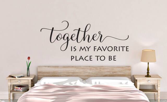 "Vinyl Wall Art Decal Decor - ""Together Is My Favorite Place To Be" - image 1
