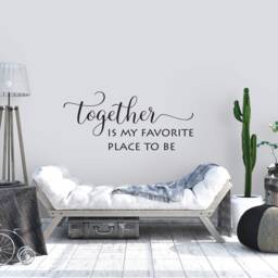 "Vinyl Wall Art Decal Decor - ""Together Is My Favorite Place To Be" - thumbnail 3