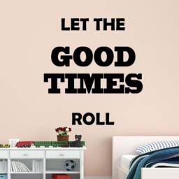Vwaq Let The Good Times Roll Wall Decal - Positivity Stickers Quotes Decor - thumbnail 2