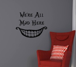 Cheshire Cat Smile Wall Decal We're All Mad Here Vinyl Sticker Alice in Wonderland Quote Decor Bedroom Nursery Dorm Home Ba26