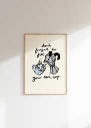 Don't Forget To Fill Your Own Cup Wall Print - Motivational Poster Aesthetic Home Decor Encouraging Artwork Simple Art - thumbnail 1