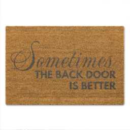 Sometimes The Back Door Is Better Doormat Funny Mat Cheeky Adult Humour Printed Front - thumbnail 2