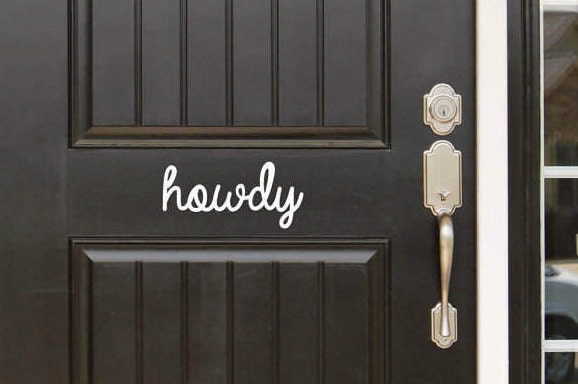 Howdy Welcoming Funny Front Door - Entryway Or Wall Vinyl Decal Sticker - Great Gift Idea/Home Decor - image 1