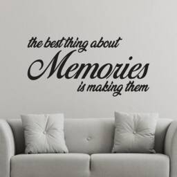 The Best Thing About Memories Is Making Them Matt Vinyl Wall Art Decal Sticker - thumbnail 2