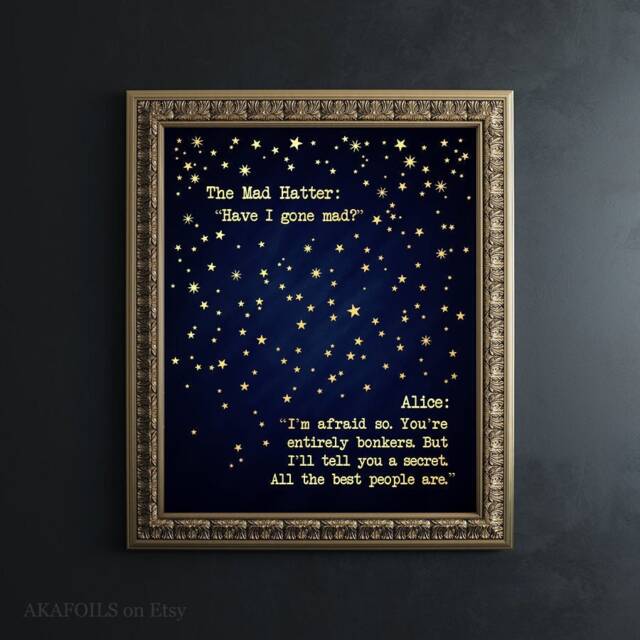 Alice in Wonderland Quote Print Metallic Foil Art, Book Lover Gift - image 1