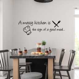 A Messy Kitchen Is The Sign Of A Good Meal - Wall Sticker Decal Quote - thumbnail 2