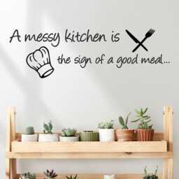 A Messy Kitchen Is The Sign Of A Good Meal - Wall Sticker Decal Quote - thumbnail 3