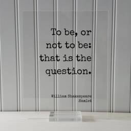 William Shakespeare - Floating Quote Hamlet To Be, Or Not To Be That Is The Question Art Print Modern Minimalist - thumbnail 3