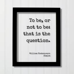 William Shakespeare - Floating Quote Hamlet To Be, Or Not To Be That Is The Question Art Print Modern Minimalist - thumbnail 1