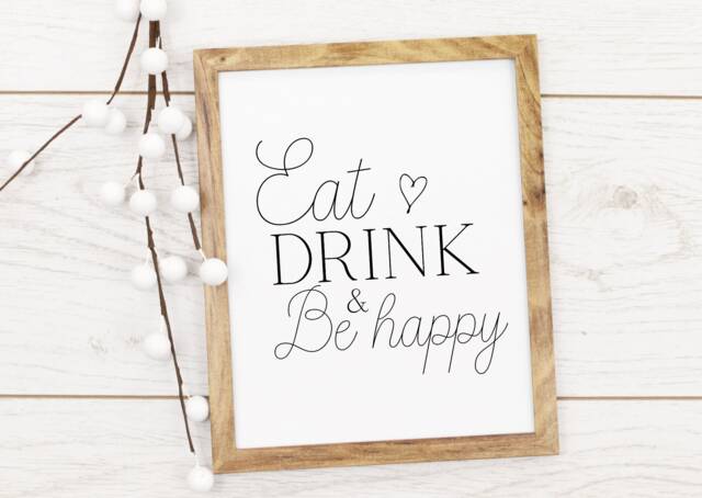Eat Drink & Be Happy - Home House Print Gift Quote Black White Family Friends Kitchen Living Room