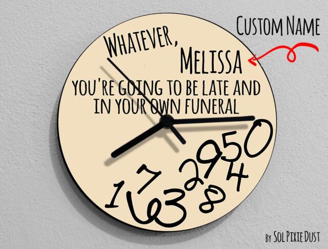 Custom Name Whatever, You're Going To Be Late & in Your Own Funeral/Round Beige - Wall Clock - image 1