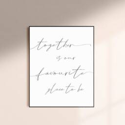 Together Is Our Favourite Place To Be, Love Print, Living Room Bedroom Wall Art, Hallway, Modern Neutral Decor, Anniversary Gift - thumbnail 2