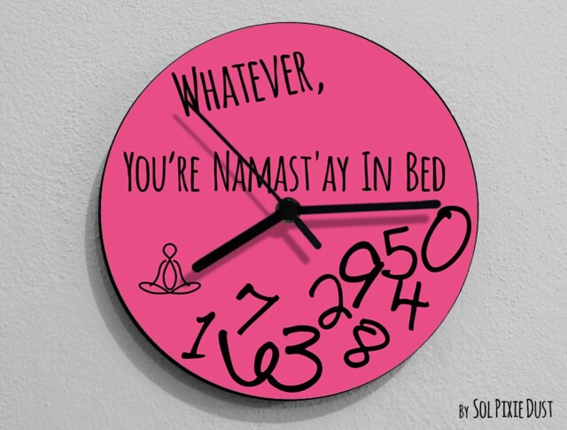 Whatever, You're Namast'ay in Bed/Round Pink - Wall Clock - image 1