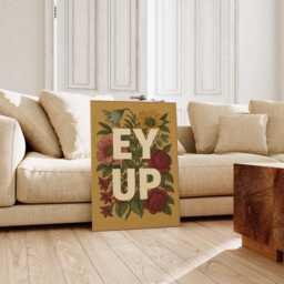 Ey Up Print, Floral Wall Art, Yorkshire Lancashire Phrase, Northern Slang Poster, Colourful Typography Artwork, Home Decor, Phrase - thumbnail 3