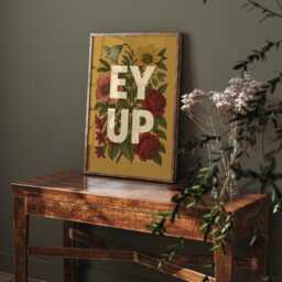 Ey Up Print, Floral Wall Art, Yorkshire Lancashire Phrase, Northern Slang Poster, Colourful Typography Artwork, Home Decor, Phrase - thumbnail 2
