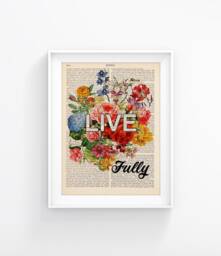 Live Fully - Positive Quote Print, Inspirational Art, Motivational With Flowers, Vintage Book Page 183 - thumbnail 1