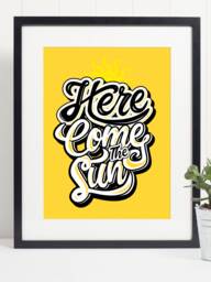 Here Comes The Sun Quote Print Art Poster - Inspirational Motivational Wall - thumbnail 1
