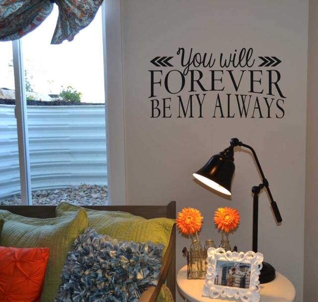 You Will Forever Be My Always Wall Decal, Vinyl Lettering, Removable Sticker Bc573 - image 1