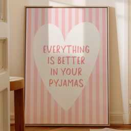 Everything Is Better in Your Pyjamas Art Print, Cute Bedroom Wall Art, Girly Room Decor, Stripey Pastel Pink Above Bed Poster - thumbnail 1