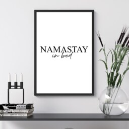 Namastay Wall Print, Framed Poster - Namaste Bedroom Life Quote Home Decor Gift A5 A4 A3 - thumbnail 2