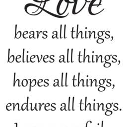 "Vinyl Wall Art Decal - 1 Corinthians 137-8 ""Love Bears Believes Hopes Endures All Things. Love Never Fails." - thumbnail 2