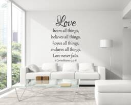 "Vinyl Wall Art Decal - 1 Corinthians 137-8 ""Love Bears Believes Hopes Endures All Things. Love Never Fails." - thumbnail 1