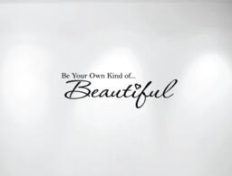 "Be Your Own Kind Of Beautiful Vinyl Wall Decal - 60"" Wide X 18.5" - thumbnail 1