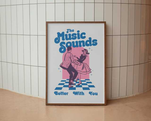 The Music Sounds Better With You - Kitsch A5 A4 A3 A2 A1 Wall Art Poster Print Gift Gig - image 1