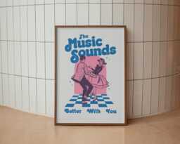 The Music Sounds Better With You - Kitsch A5 A4 A3 A2 A1 Wall Art Poster Print Gift Gig - thumbnail 1