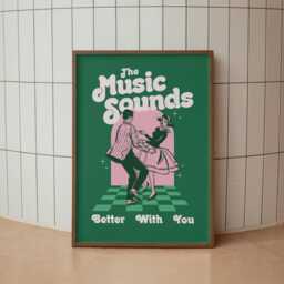The Music Sounds Better With You - Kitsch A5 A4 A3 A2 A1 Wall Art Poster Print Gift Gig - thumbnail 3