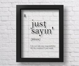 Transparent Just Sayin Definition Funny Print Lawyer Gift Modern Art Poster Minimalism Scandinavian Dictionary - thumbnail 1