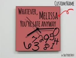 Custom Name Whatever, You're Late Anyway/Square Marsala - Wall Clock - thumbnail 1