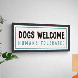 Dogs Welcome Humans Tolerated - To Fit Dunelm Essentials Multi Frame 50 X 20cm Funny Dog Lover Wall Art Poster Unframed Canvas Print - thumbnail 3