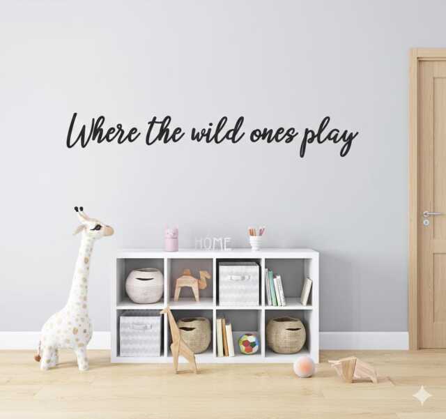 Where The Wild Ones Play Wall Quote Sticker - Playroom Vinyl Decor For Kids Bedroom - image 1
