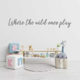 Where The Wild Ones Play Wall Quote Sticker - Playroom Vinyl Decor For Kids Bedroom - thumbnail 2