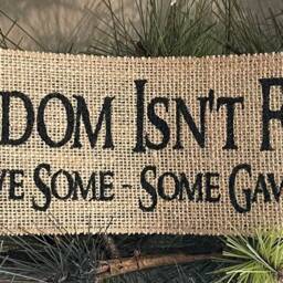 Primitive Wired Burlap Banner Freedom Isn't Free All Gave Some - Patriotic Decor - thumbnail 3