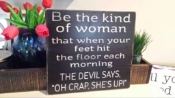 Be The Kind Of Woman Distressed Wood Sign Funny Humor Gift Rustic Primitive Wall Hanging Typography Folkart Subway Decor Oh Crap She's Up - thumbnail 1