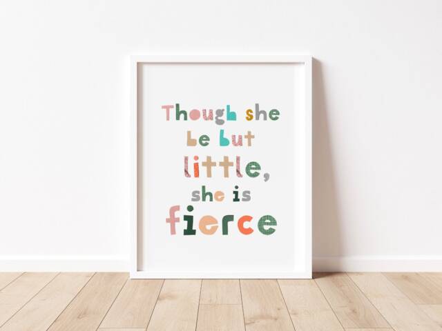 Though She Be Little Fierce Print, Nursery Decor, Girl's Room - image 1